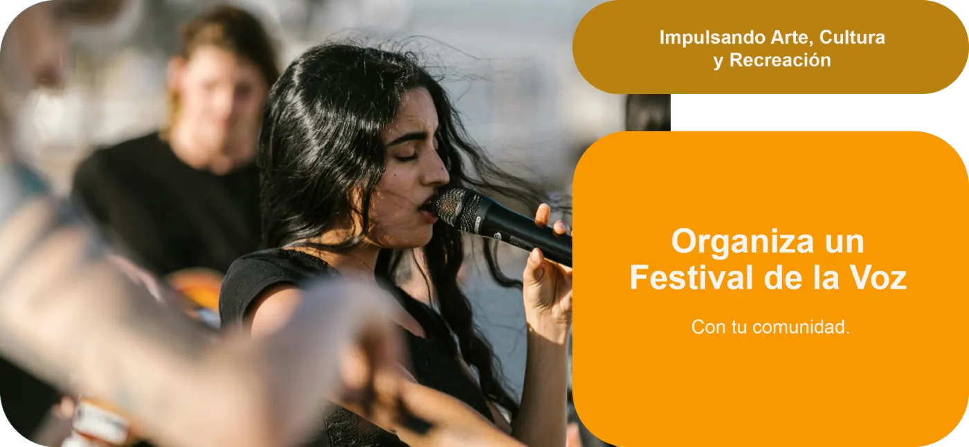 Organiza un festival de la voz con tu comunidad.