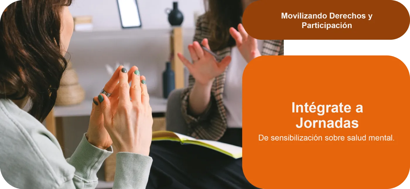 Intégrate a jornadas de sensibilización sobre salud mental.